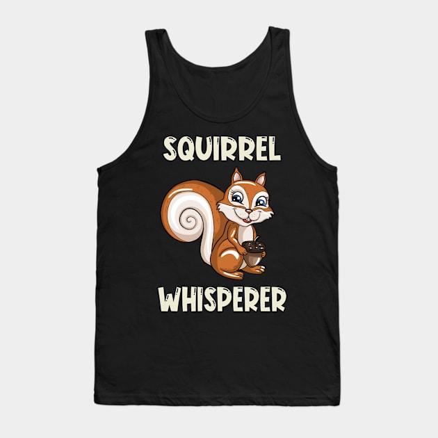 Squirrel Whisperer Tank Top by LetsBeginDesigns